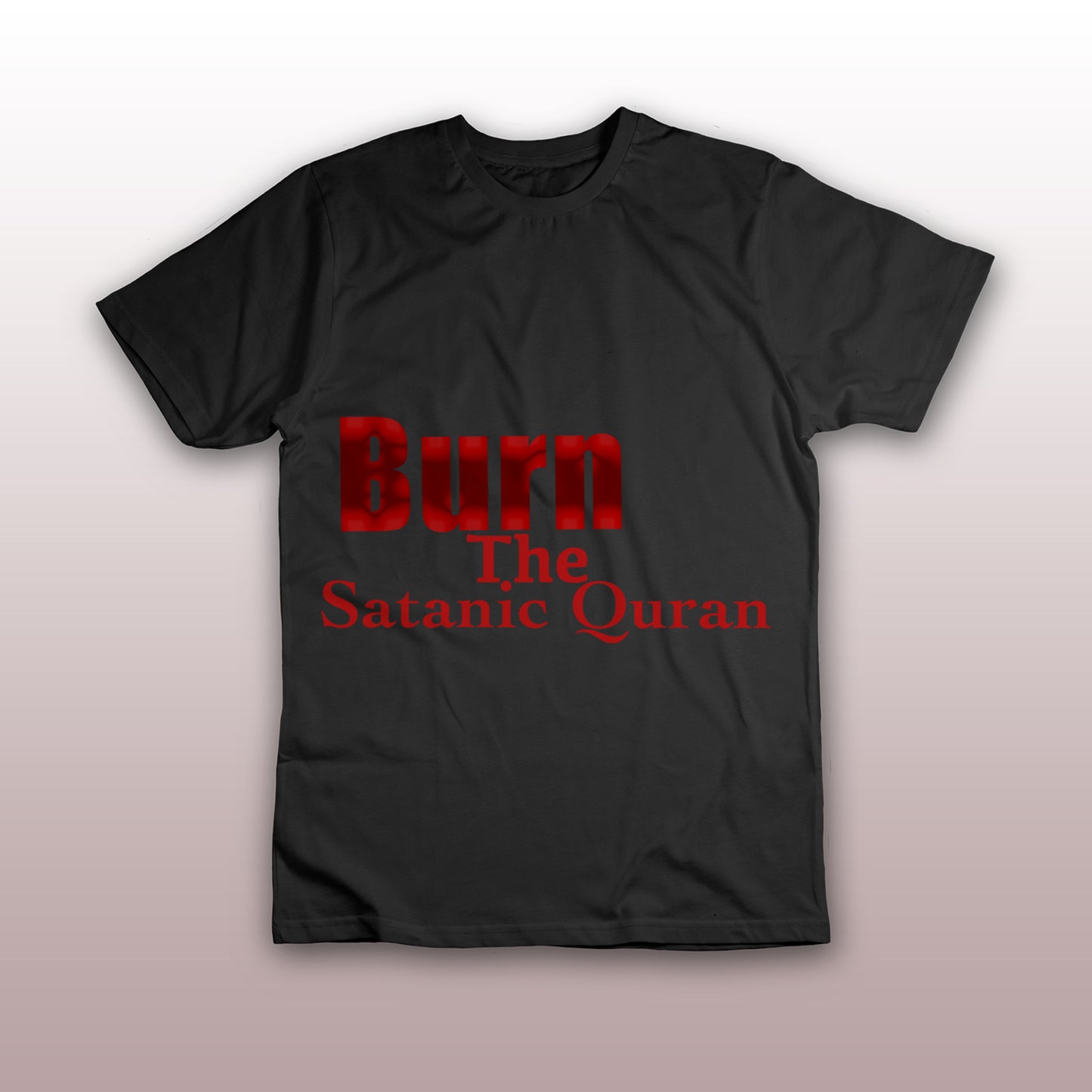 Burn the Satanic Quran T-Shirt