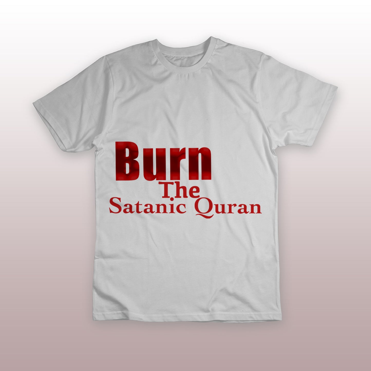 Burn the Satanic Quran T-Shirt